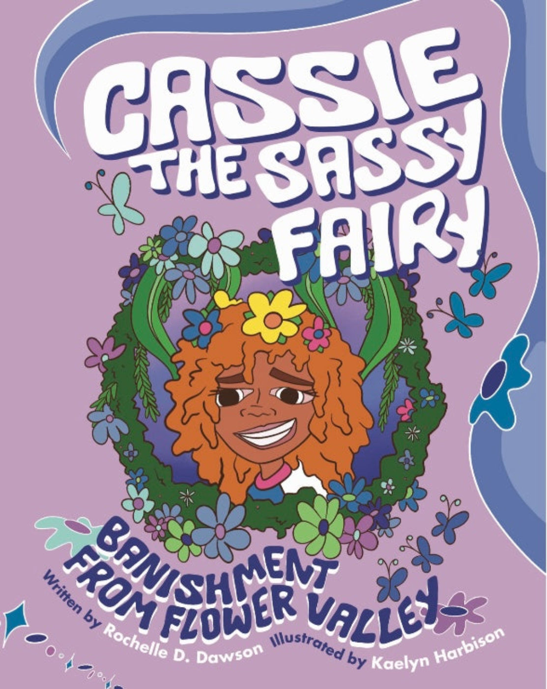 Cassie the Sassy Fairy: Banishment From Flower Valley